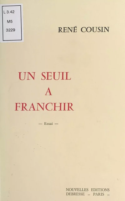 Un seuil à franchir - René Cousin - FeniXX réédition numérique