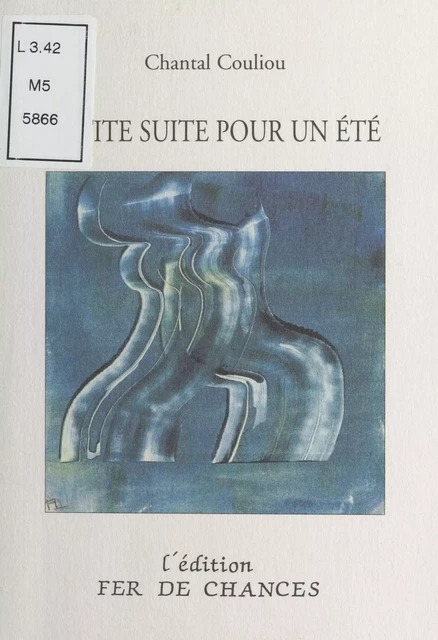 Petite suite pour un été - Chantal Couliou - FeniXX réédition numérique