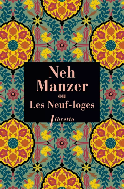 Neh Manzer, ou Les Neuf-loges -  Anonyme - Libella