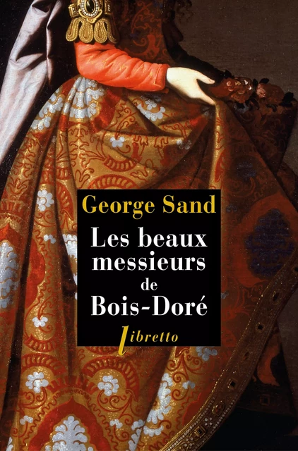 Les beaux messieurs de Bois-Doré - George Sand - Libella