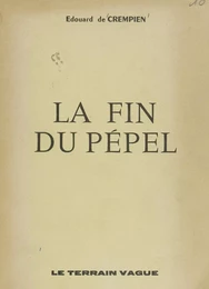 La fin du Pépel