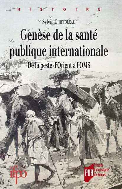 Genèse de la santé publique internationale - Sylvia Chiffoleau - Presses universitaires de Rennes