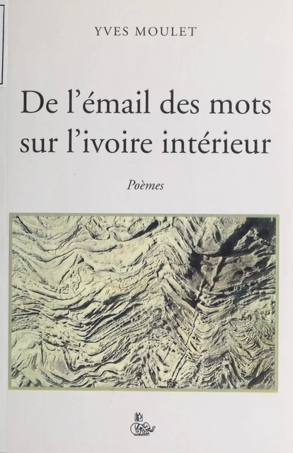 De l'émail des mots - Yves Moulet - FeniXX réédition numérique