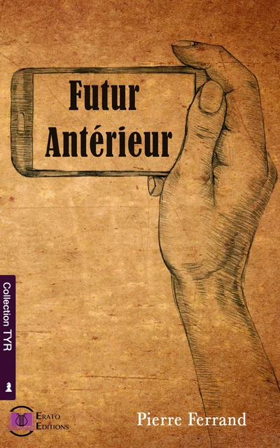 Futur Antérieur - Pierre Ferrand - Erato Editions