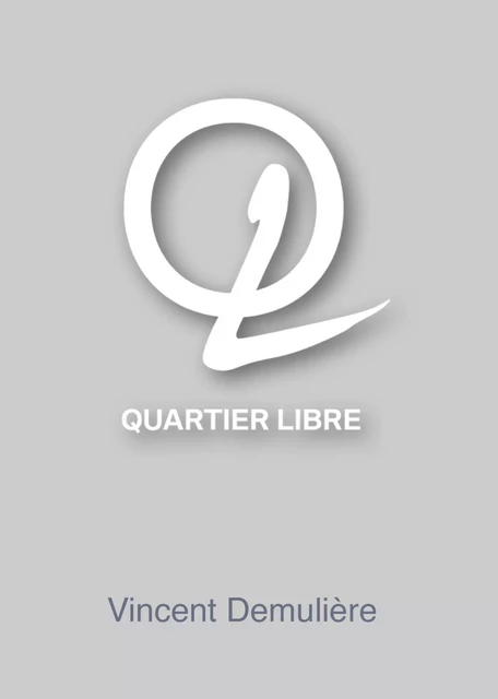 Quartier Libre - Vincent Demulière - 4ePub