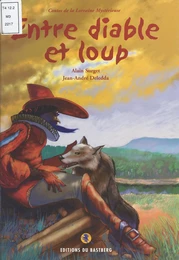 Entre diable et loups : Contes de la Lorraine mystérieuse