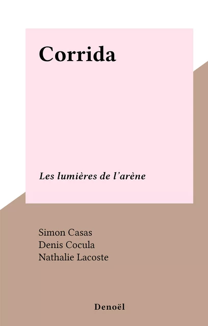 Corrida - Simon Casas, Denis Cocula - FeniXX réédition numérique