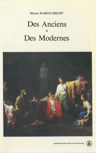 Des Anciens et des Modernes - Mouza Raskolnikoff - Éditions de la Sorbonne