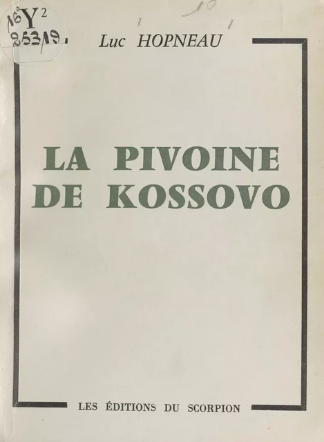 La pivoine de Kossovo - Luc Hopneau - FeniXX réédition numérique