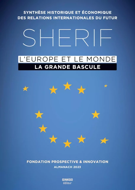 SHERIF 2023 : L'Europe et le monde, la grande bascule -  Collectif - Ginkgo éditeur