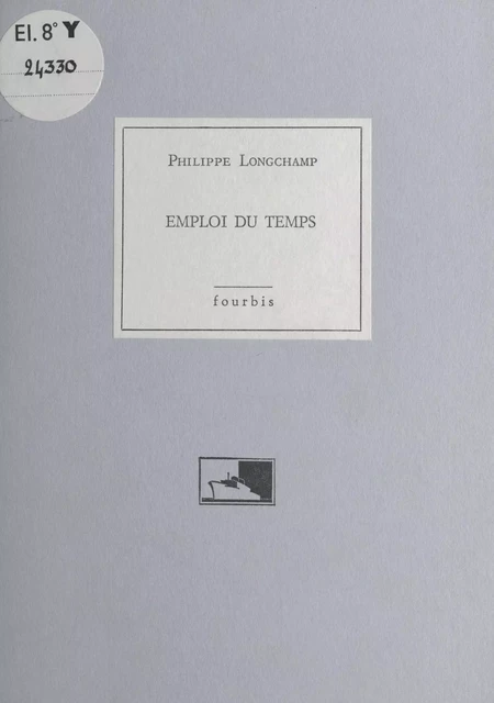 Emploi du temps - Philippe Longchamp - FeniXX réédition numérique