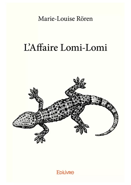 L'Affaire Lomi-Lomi - Marie-Louise Rören - Editions Edilivre