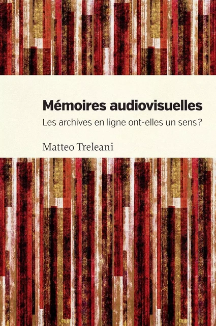 Mémoires audiovisuelles - Matteo Treleani - Presses de l'Université de Montréal