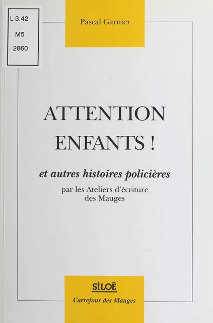 Attention enfants ! et autres histoires policières - Pascal Garnier - FeniXX réédition numérique