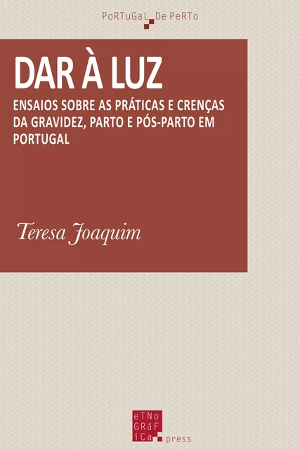 Dar à luz - Teresa Joaquim - Etnográfica Press