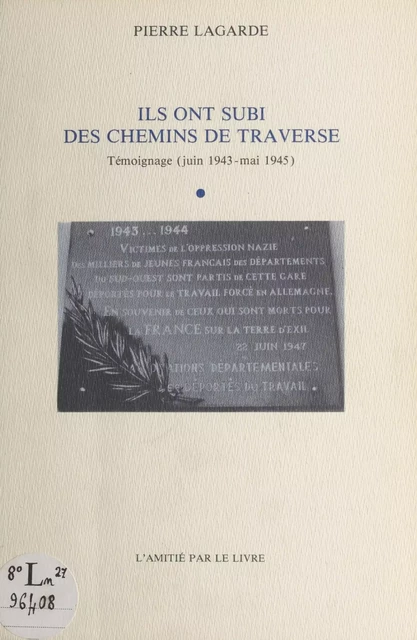 Ils ont subi des chemins de traverse - Pierre Lagarde - FeniXX réédition numérique