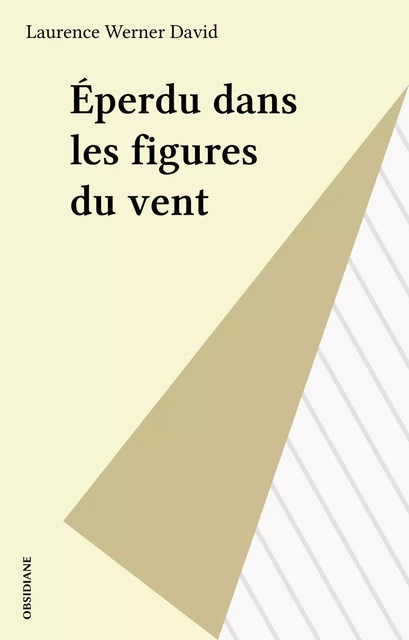 Éperdu dans les figures du vent - Laurence Werner David - FeniXX réédition numérique