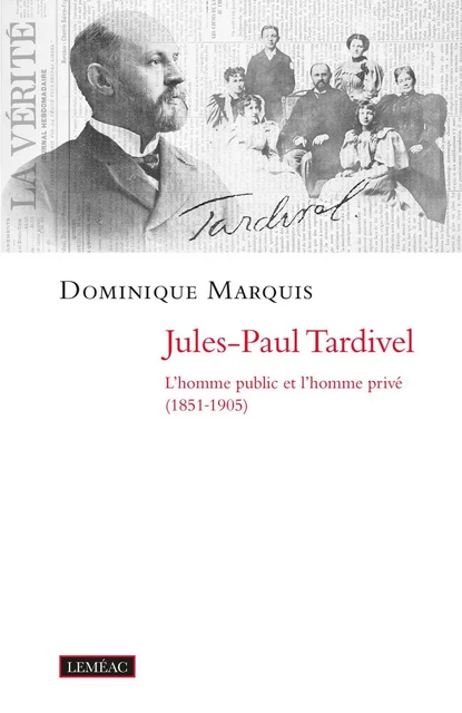 Jules-Paul Tardivel - Dominique Marquis - Leméac Éditeur