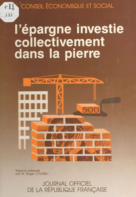 L'Épargne investie collectivement dans la pierre -  Conseil économique et social - FeniXX réédition numérique