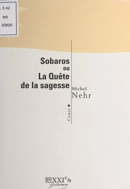 Sobaros ou la Quête de la sagesse - Michel Nehr - FeniXX réédition numérique