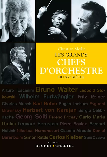 Les Grands chefs d'orchestre du XXe siècle. Version enrichie - Christian Merlin - Libella