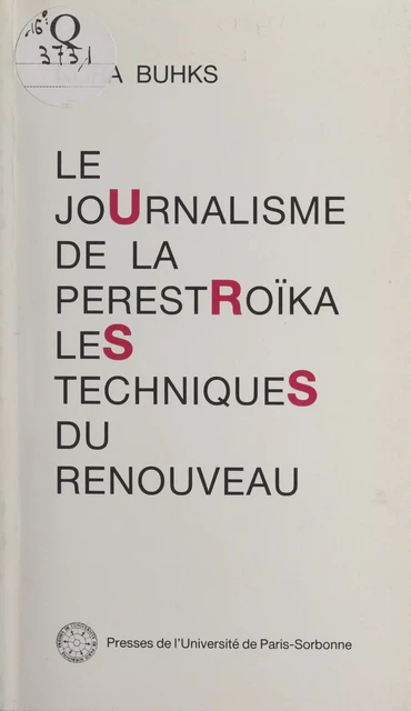 Le Journalisme de la Pérestroïka : Les Techniques du renouveau - Nora Buhks - FeniXX réédition numérique