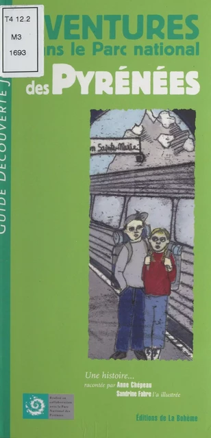 Aventure dans le parc national des Pyrénées : Fugue à Gavarnie - Anne Chépeau - FeniXX réédition numérique