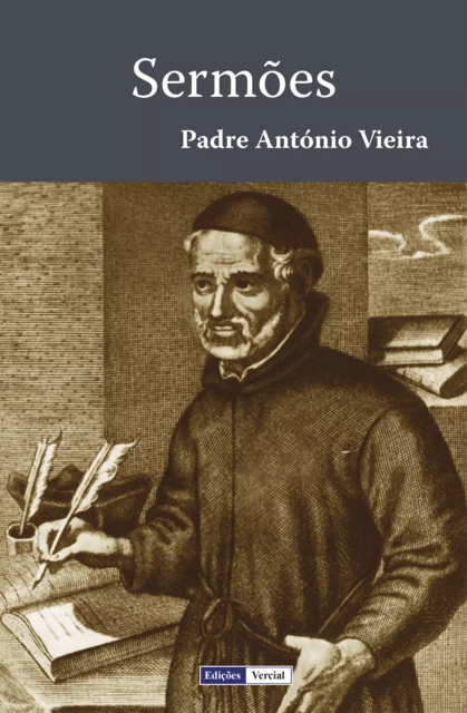 Sermões - Padre António Vieira - Edições Vercial