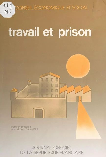 Travail et Prison -  Conseil économique et social - FeniXX réédition numérique