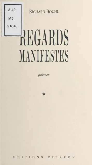 Regards manifestes - Richard Bouhl - FeniXX réédition numérique