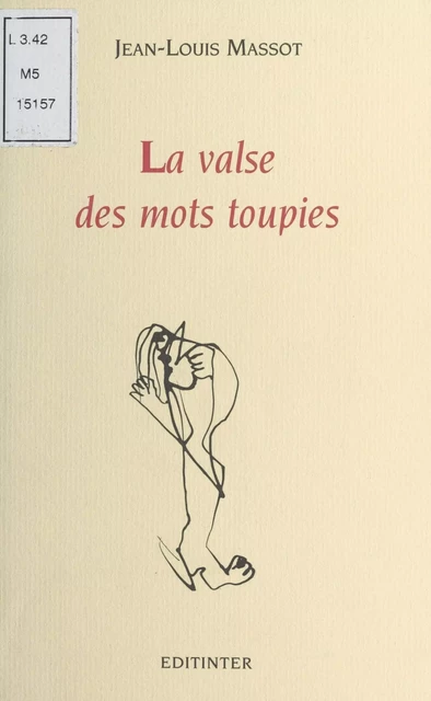 La Valse des mots toupies - Jean-Louis Massot - FeniXX réédition numérique