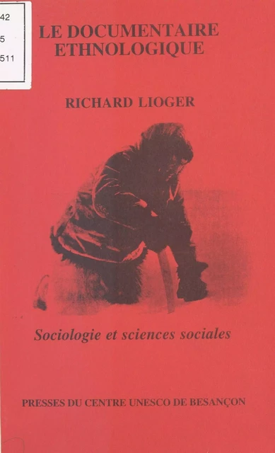 Le Documentaire ethnologique - Richard Lioger - FeniXX réédition numérique