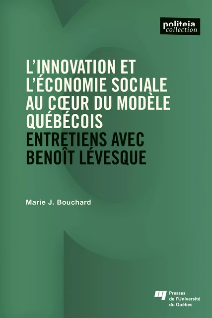 L' innovation et l’économie sociale au cœur du modèle québécois - Marie J. Bouchard - Presses de l'Université du Québec