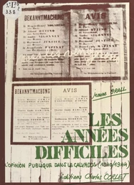 Les Années difficiles : L'Opinion publique dans le Calvados (1940-1944)