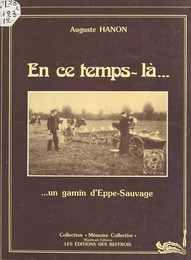 En ce temps-là... un gamin d'Eppe-Sauvage