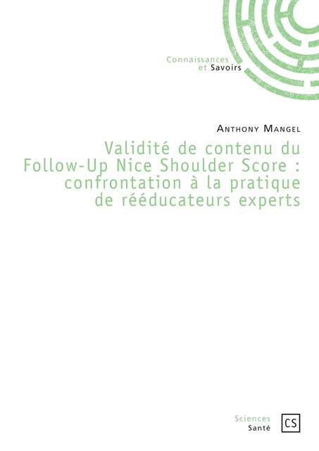 Validité de contenu du Follow-Up Nice Shoulder Score : confrontation à la pratique de rééducateurs experts. - Anthony Mangel - Connaissances & Savoirs