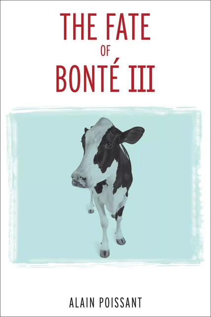 The Fate of Bonté III - Alain Poissant - University of Ottawa Press