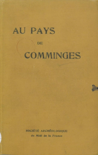 Au pays de Comminges - Pierre Lavedan, Raymond Rey - FeniXX rédition numérique