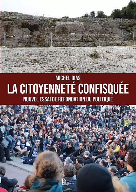 La citoyenneté confisquée - Michel DIAS - Publishroom