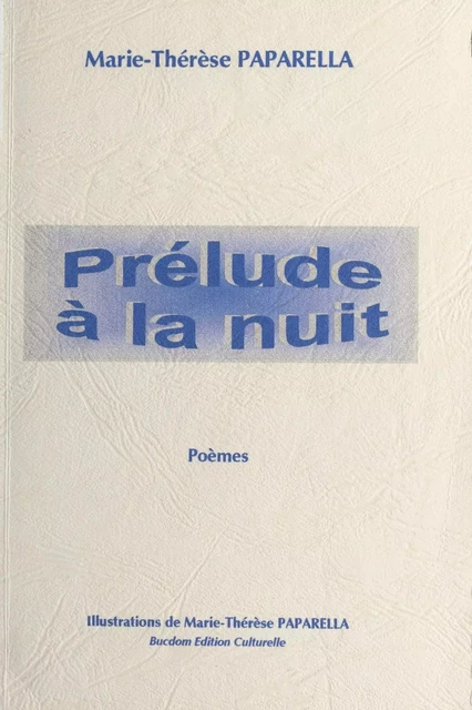 Prélude à la nuit - Marie-Thérèse Paparella - FeniXX réédition numérique