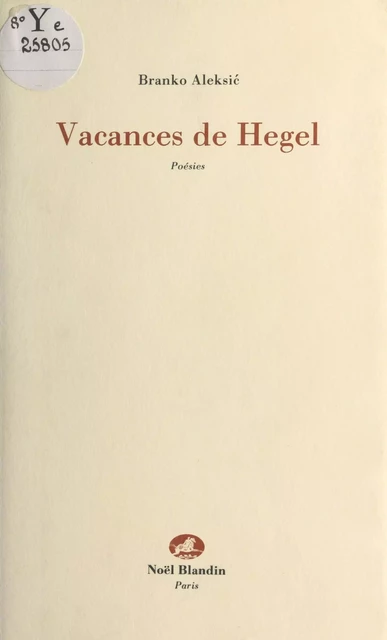 Vacances de Hegel - Branko Aleksic - FeniXX réédition numérique