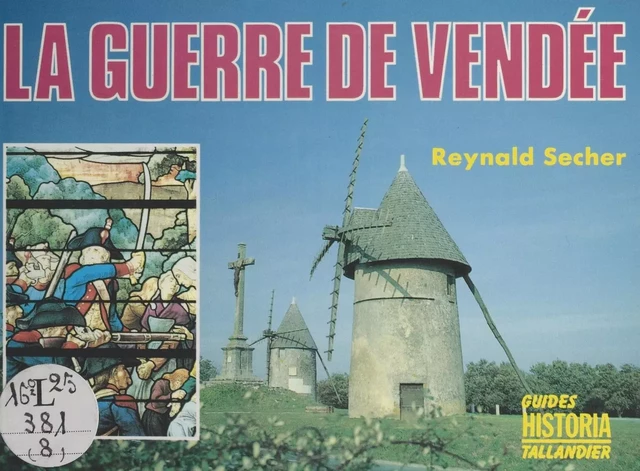 La guerre de Vendée - Reynald Secher - FeniXX réédition numérique