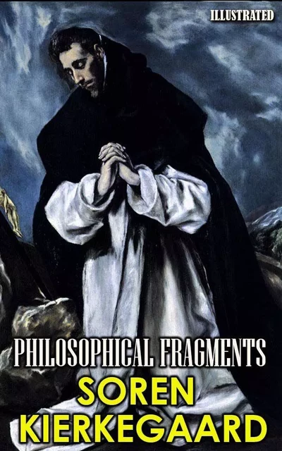 Philosophical Fragments - Sören Kierkegaard - Andrii Ponomarenko