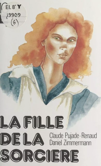 La Fille de la sorcière - Claude Pujade-Renaud, Daniel Zimmermann - FeniXX réédition numérique