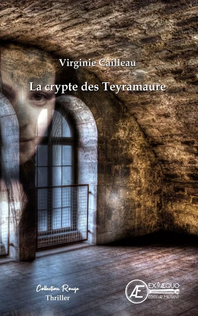 La crypte des Teyramaure - Virginie Cailleau - Ex Aequo