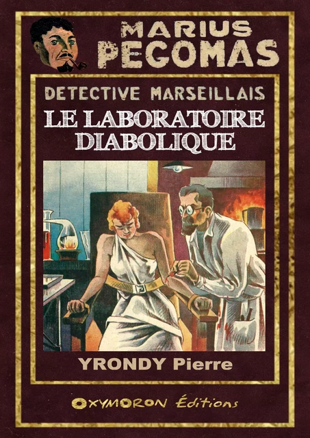 Le laboratoire diabolique - Pierre Yrondy - OXYMORON Éditions