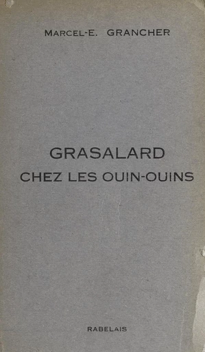 Grasalard chez les Ouin-Ouins - Marcel-Étienne Grancher - FeniXX réédition numérique