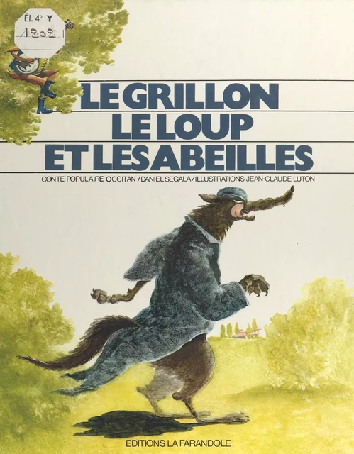 Le Grillon, le loup et les abeilles - Daniel Segala - FeniXX réédition numérique