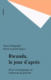 Rwanda, le jour d'après