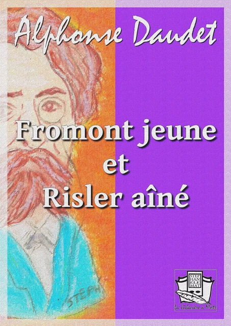 Fromont jeune et Risler aîné - Alphonse Daudet - La Gibecière à Mots